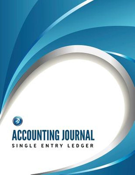 Accounting Journal, Single Entry Ledger by Speedy Publishing LLC