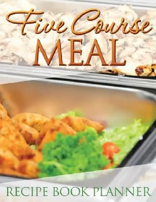 Five Course Meal Recipe Book Planner by Speedy Publishing LLC