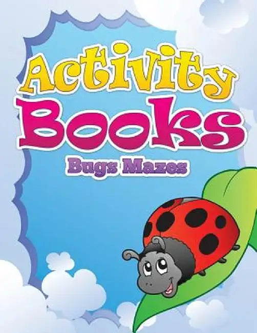 Activity Books (Bugs Mazes) by Speedy Publishing LLC