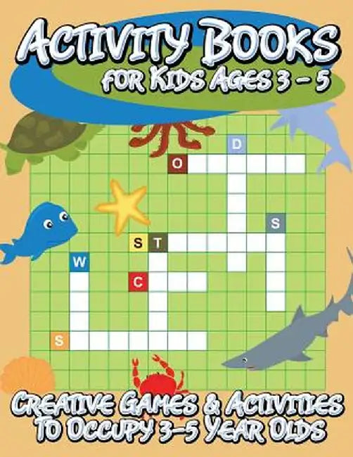 Activity Books for Kids Ages 3 - 5 (Creative Games & Activities to Occupy 3-5 Year Olds) by Speedy Publishing LLC