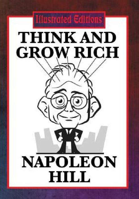 Think and Grow Rich (Illustrated Edition) by Napoleon Hill, Luke McDonnell