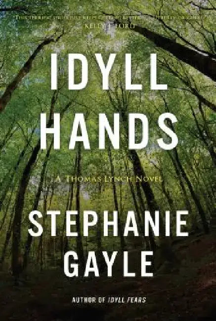 Idyll Hands, 3: A Thomas Lynch Novel by Stephanie Gayle