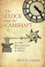 Clock and the Camshaft: And Other Medieval Inventions We Still Can't Live Without by John W. Farrell