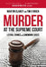 Murder at the Supreme Court: Lethal Crimes and Landmark Cases by Martin Clancy