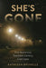 She's Gone: Five Mysterious Twentieth-Century Cold Cases by Kathleen Brunelle