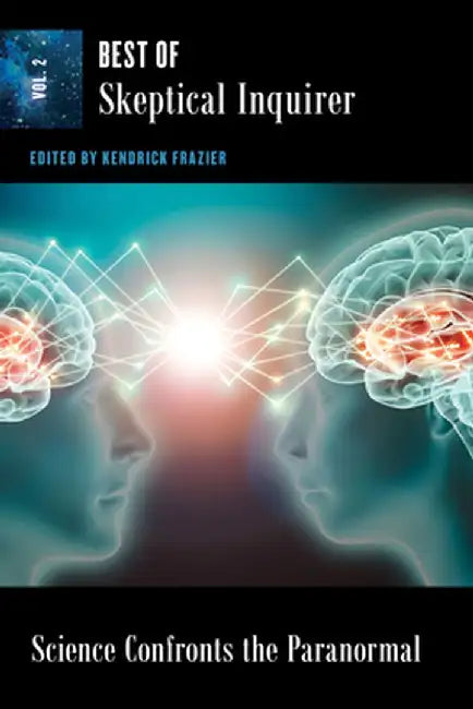 Science Confronts the Paranormal: Best of Skeptical Inquirer Vol. 2 by Kendrick Frazier