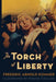 The Torch of Liberty by Kreigh Collins