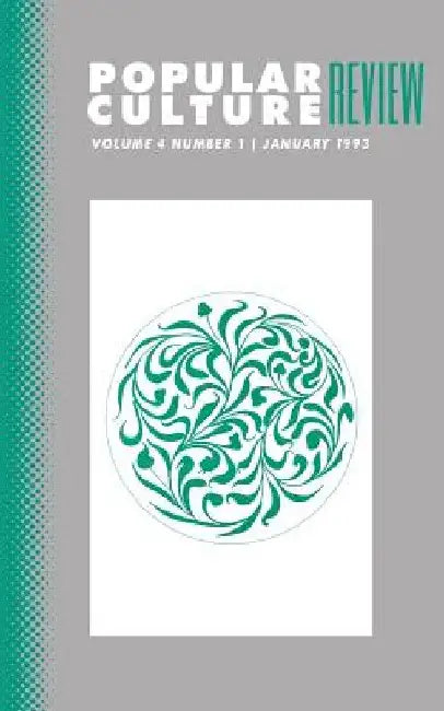 Popular Culture Review: Vol. 4, No. 1, January 1993 by Felicia F. Campbell