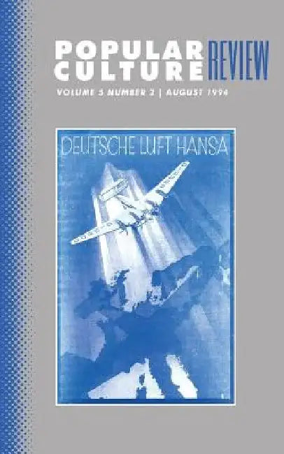 Popular Culture Review: Vol. 5, No. 2, August 1994 by Felicia F. Campbell