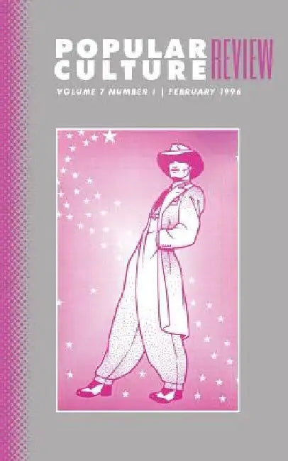 Popular Culture Review: Vol. 7, No. 1, February 1996 by Felicia F. Campbell