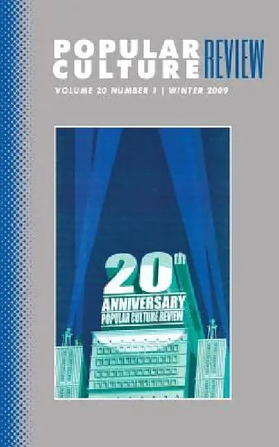 Popular Culture Review: Vol. 20, No. 1, Winter 2009 by Felicia F. Campbell