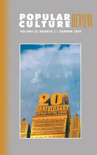 Popular Culture Review: Vol. 20, No. 2, Summer 2009 by Felicia F. Campbell