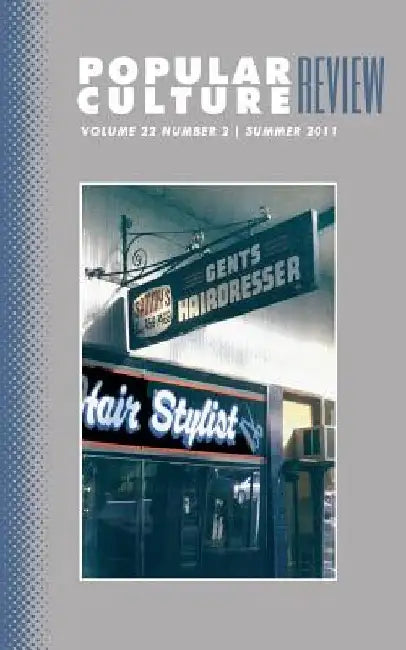 Popular Culture Review: Vol. 22, No. 2, Summer 2011 by Felicia F. Campbell
