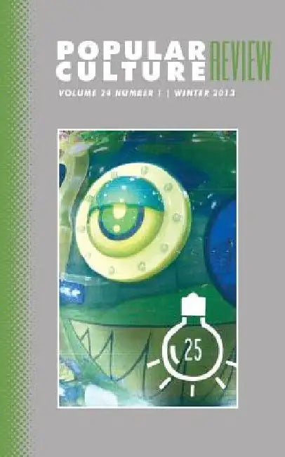 Popular Culture Review: Vol. 24, No. 1, Winter 2013 by Felicia F. Campbell