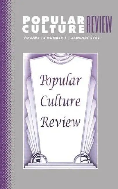 Popular Culture Review: Vol. 13, No. 1, January 2002 by Felicia F. Campbell