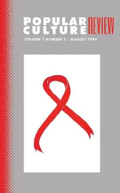 Popular Culture Review: Vol. 7, No. 2, August 1996 by Felicia F. Campbell