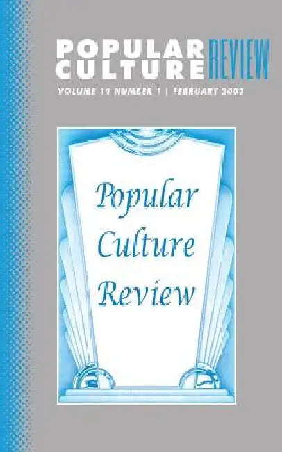 Popular Culture Review: Vol. 14, No. 1, February 2003 by Felicia F. Campbell