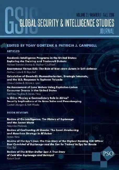 Global Security & Intelligence Studies: Vol. 2, No. 1, Fall 2016 by Patricia J. Campbell