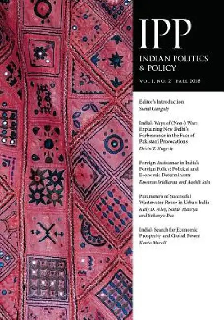 Indian Politics & Policy: Vol. 1, No. 2, Fall 2018 by Sumit Ganguly