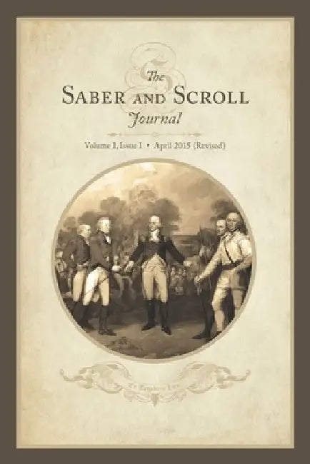 Saber & Scroll: Volume 1, Issue 1, Revised April 2015 by Candace McGovern