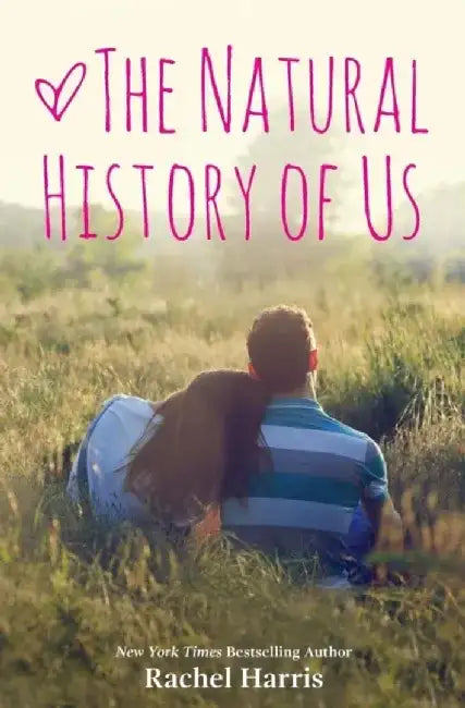 The Natural History of Us by Rachel Harris
