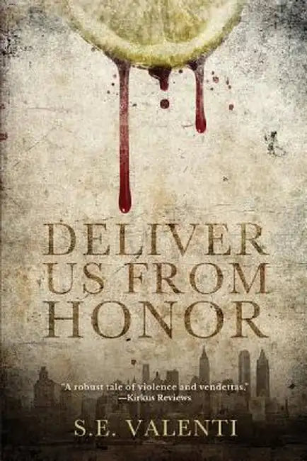 Deliver Us from Honor by S. E. Valenti