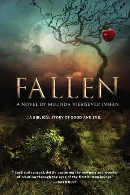 Fallen: A Biblical Story of Good and Evil by Melinda Viergever Inman