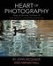 Heart of Photography: Further Explorations in Nalanda Miksang Photography by John McQuade