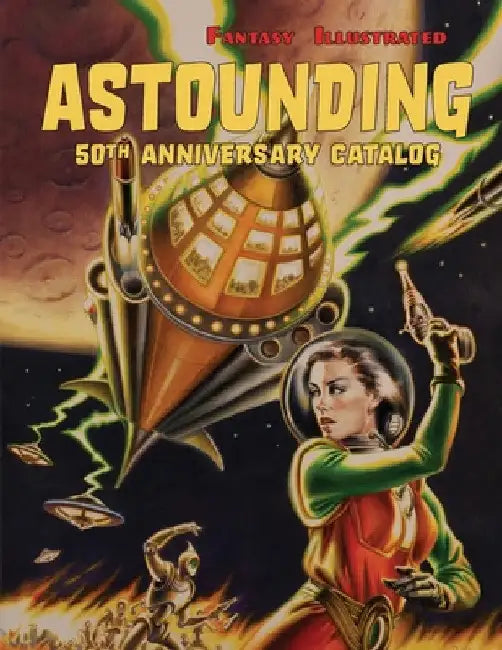 Fantasy Illustrated Astounding 50th Anniversary Catalog: Collectible Pulp Magazines, Science Fiction, & Horror Books by Dave Smith