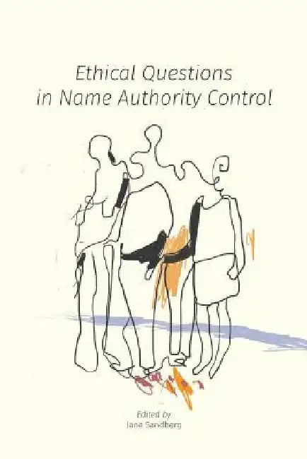 Ethical Questions in Name Authority Control by Jane Sandberg