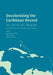 Decolonizing the Caribbean Record: An Archives Reader by Jeannette A. Bastian, John a. Aarons, Stanley H. Griffin