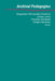 Archival Pedagogies by Magdalena Wiśniewska-Drewniak, James Lowry, Pimphot Seelakate