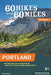 60 Hikes Within 60 Miles: Portland: Including the Coast, Mount Hood, Mount St. Helens, and the Santiam River by Paul Gerald
