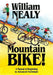 Mountain Bike!: A Manual of Beginning to Advanced Technique by William Nealy