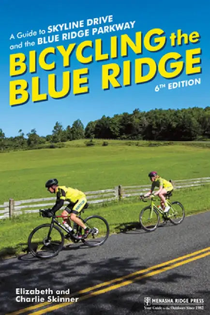 Bicycling the Blue Ridge: A Guide to the Skyline Drive and the Blue Ridge Parkway by Elizabeth Skinner