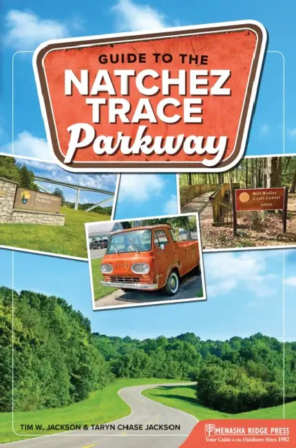 Guide to the Natchez Trace Parkway by Tim Jackson, Taryn Chase Jackson