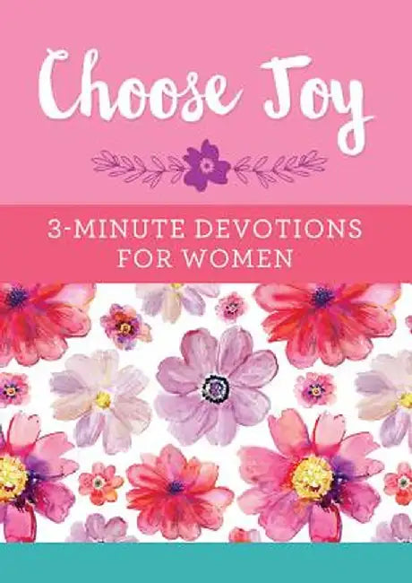 Choose Joy: 3-Minute Devotions for Women by Compiled by Barbour Staff