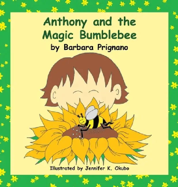 Anthony and the Magic Bumblebee by Barbara Prignano