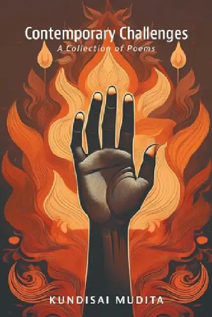 Contemporary Challenges: A Collection of Poems by Kundisai Mudita
