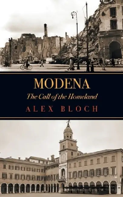 Modena: The Call of the Homeland by Alex Bloch