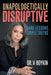 Unapologetically Disruptive by Vrnda Boykin