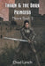 Thorn & the Dark Princess: Book 3 by Chad Lynch