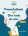 Foundations of Qur'anic Arabic: Level 1 by Souad Mhani