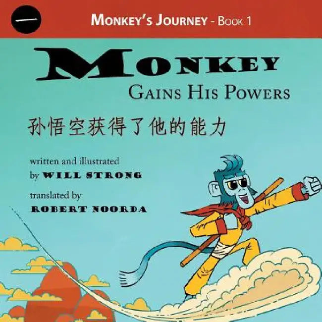 Monkey Gains His Powers by Will Strong, Will Strong, Robert Noorda