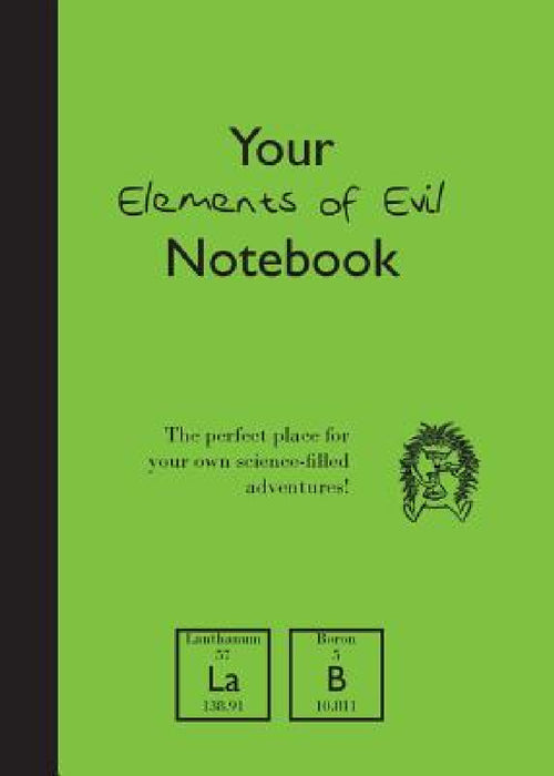 Your Elements of Evil Notebook by Brooke Arnold