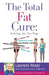 The Total Fat Cure: Solving the Fat Trap by Laurens Maas
