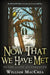 Now That We Have Met: In The Guise Of A Stranger by William Maccrea