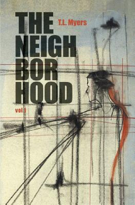 The Neighborhood by T. L. Myers