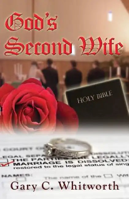God's Second Wife by Gary C. Whitworth
