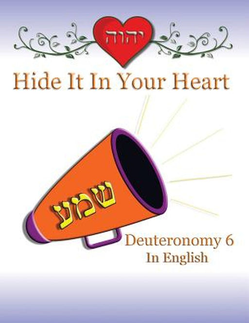Hide It in Your Heart: Deuteronomy 6 by Minister 2. Others